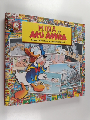 Walt Disney : Minä ja Aku Ankka : suomalaisten suosikkita...