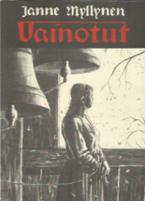 Janne Myllynen - Vainotut