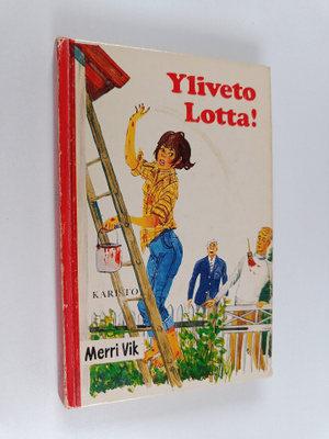 Merri Vik : Yliveto Lotta!
