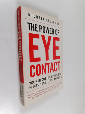 Michael Ellsberg : The Power of Eye Contact - Your Secret...