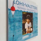 Irja Nikkinen ym. : Lohi-Valtteri : Metsämörrin ystävä ve... - pikkukuva 1