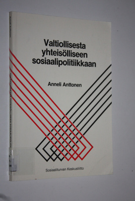 Anneli Anttonen : Valtiollisesta yhteisölliseen sosiaalip...