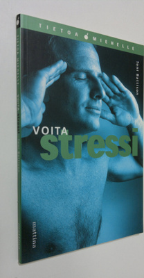 Toni Battison : Voita stressi : tietoa miehelle terveydes...