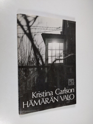 Kristina Carlson : Hämärän valo : runoja