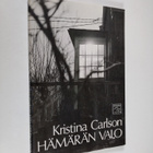 Kristina Carlson : Hämärän valo : runoja - pikkukuva 1