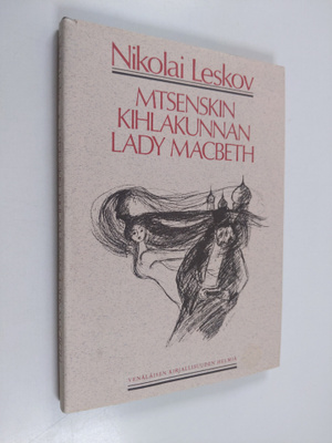 N. S. Leskov : Mtsenskin kihlakunnan lady Macbeth