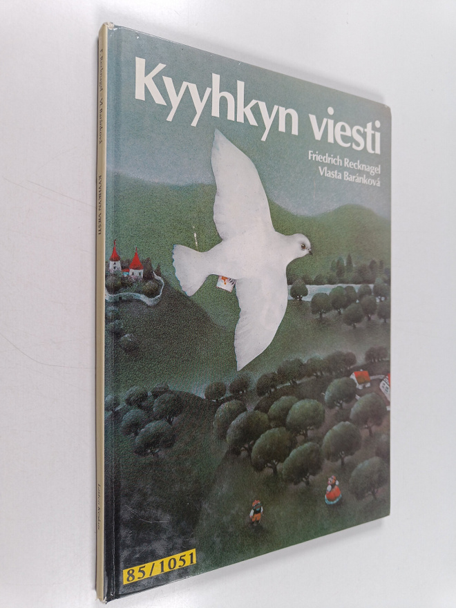 Friedrich Recknagel : Kyyhkyn viesti : rauhantarina