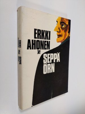 Erkki Ahonen : Seppä Örn : Kaksi kertomusta