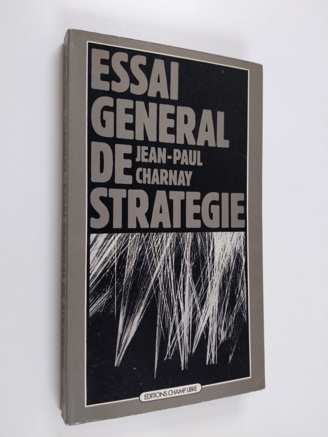 Jean-Paul Charnay : Essai general de strategie