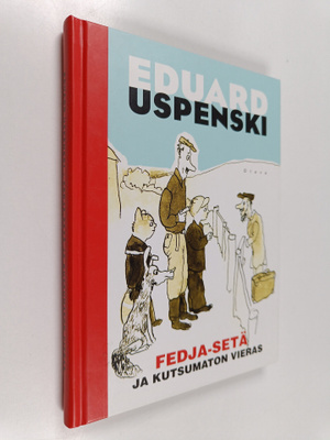 Eduard Uspenski : Fedja-setä ja kutsumaton vieras