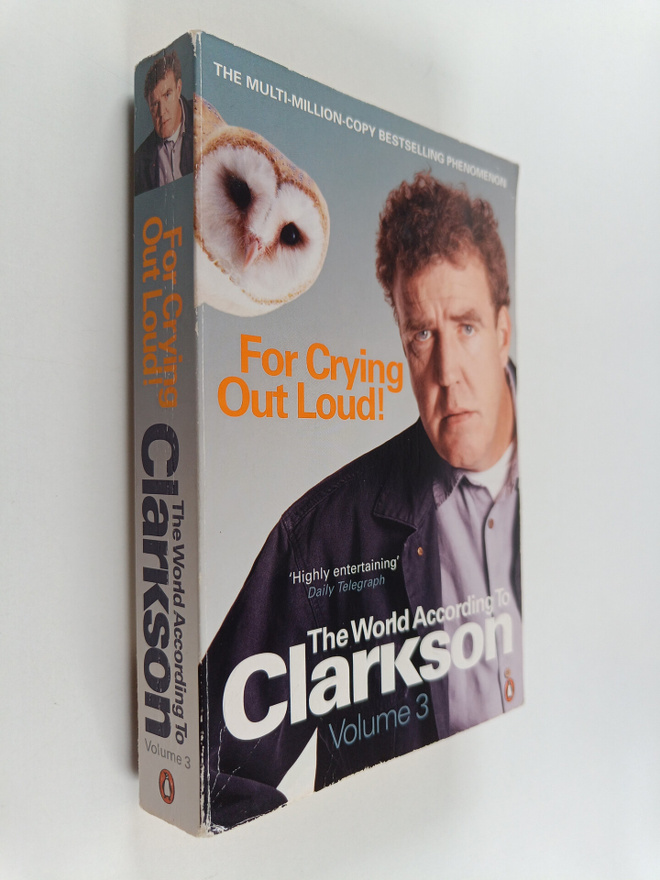 Jeremy Clarkson : For crying out loud! : the world accord...