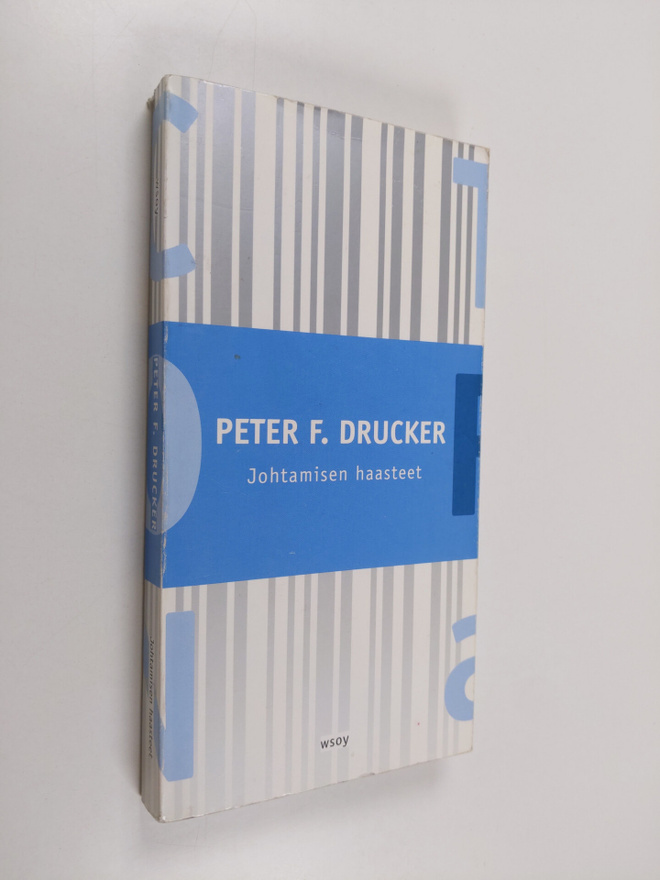 Peter F. Drucker : Johtamisen haasteet