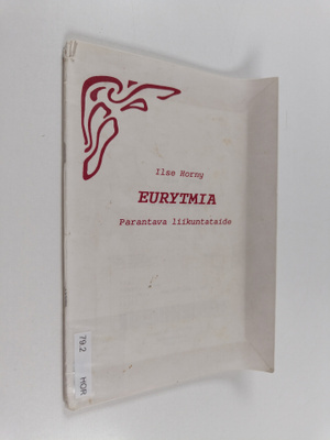 Ilse Horny : Eurytmia : parantava liikuntataide