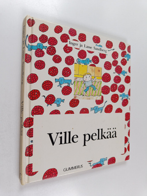 Inger Sandberg ym. : Ville pelkää