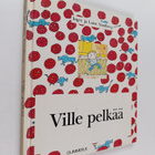 Inger Sandberg ym. : Ville pelkää - pikkukuva 1