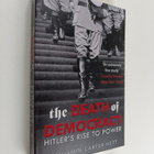 Benjamin Carter Hett : The death of democracy : Hitler's ... - pikkukuva 1
