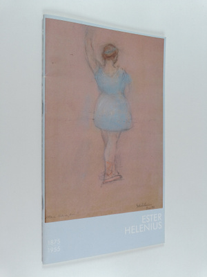 Ulla Huhtamäki : Ester Helenius 1875-1955 : 10.6.-4.9.198...