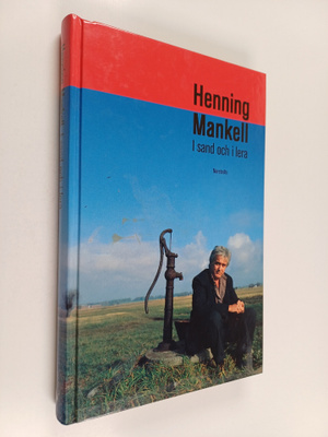 Henning Mankell : I sand och i lera