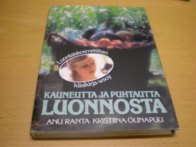 Anu Ranta - Kristiina Ounapuu: Kauneutta ja puhtautta luonno