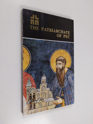 Sreten Petkovic : The Patriarchate of Pec