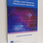 Kai Laamanen : Johda liiketoimintaa prosessien verkkona :... - pikkukuva 1