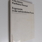 Fritz Schön : Ergonomie in der zahnärztlichen Praxis : ei... - pikkukuva 1