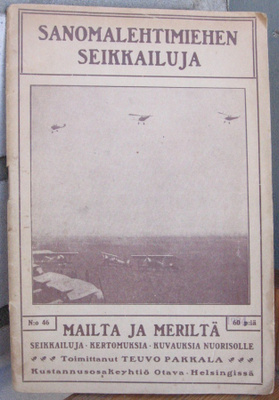 Mailta ja meriltä N:o 46. Sanomalehtimiehen seikkailuja.