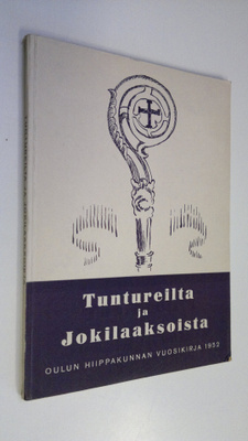 Tuntureilta ja jokilaaksoista : Oulun hiippakunnan vuosik...