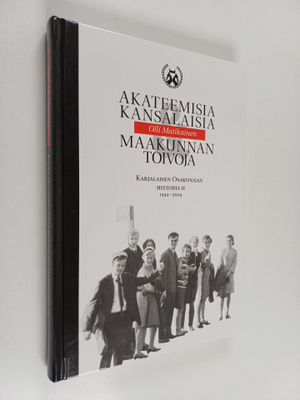 Karjalaisen osakunnan historia (1944-2004), 2 - Akateemis...