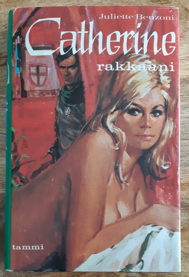 Juliette Benzoni - Catherine rakkaani