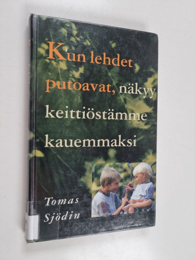 Tomas Sjödin : Kun lehdet putoavat, näkyy keittiöstämme k...