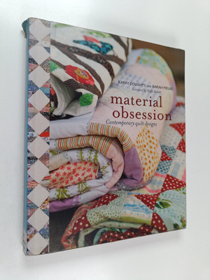 Kathy Doughty : Material obsession : contemporary quilt d...