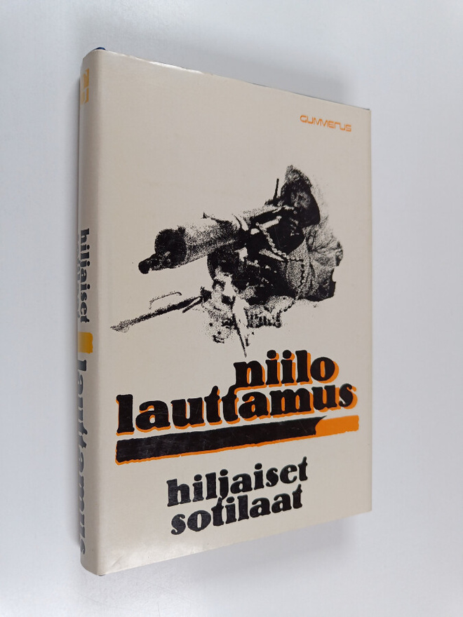 Niilo Lauttamus : Hiljaiset sotilaat