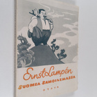 Ernst Lampen : Suomea samoilemassa : valikoima matkailupa... - pikkukuva 1