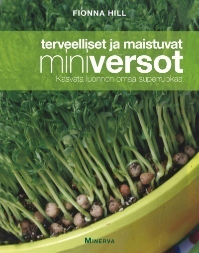 Fionna Hill: Terveelliset ja maistuvat miniversot
