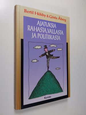 koonneet Bertil ym. Hökby : Ajatuksia rahasta, vallasta j...