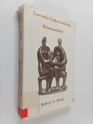 Robert A. Hinde : Towards understanding relationships