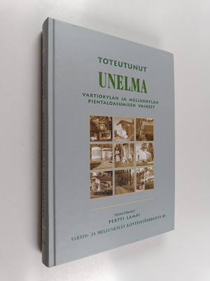 Toteutunut unelma : Vartiokylän ja Mellunkylän pientaloas...