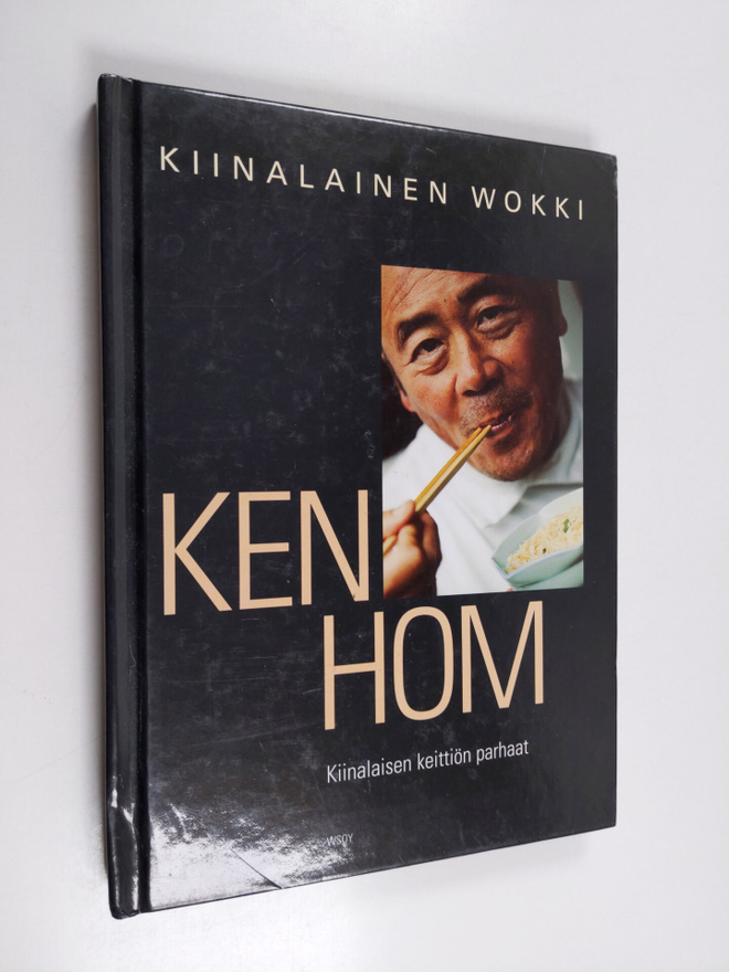 Ken Hom : Kiinalainen wokki : kiinalaisen keittiön parhaat