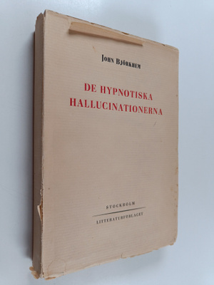 John Björkhem : De hypnotiska hallucinationerna