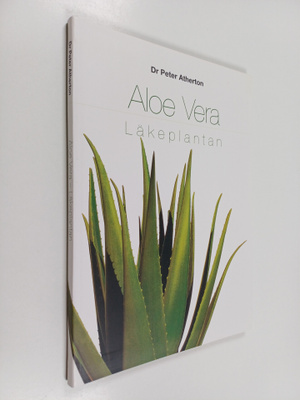 Peter Atherton : Aloe vera - Läkeplantan (signeerattu, te...