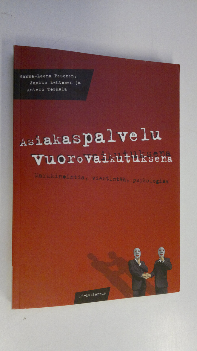 Hanna-Leena Pesonen : Asiakaspalvelu vuorovaikutuksena : ...