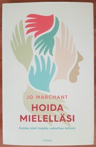 Jo Marchant: Hoida mielelläsi