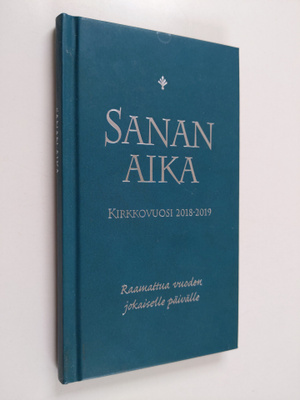 Sanan aika : Raamattua vuoden jokaiselle päivälle : kirkk...