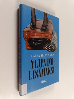 Kaisa Haatanen : Ylipainolisämaksu