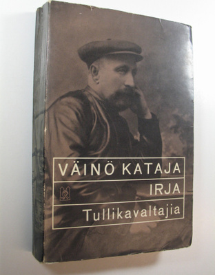 Väinö Kataja : Irja ; Tullikavaltajia