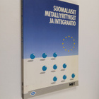 Suomalaiset metalliyritykset ja integraatio : Länsi-Euroo... - pikkukuva 1