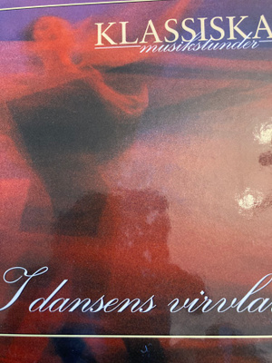 KLASSISKA MUSIKSTUNDER - I DANSENS VIRVLAR