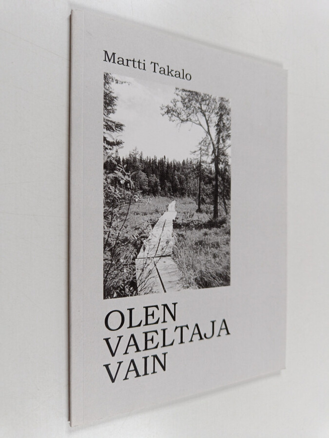 Martti Takalo : Olen vaeltaja vain