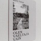 Martti Takalo : Olen vaeltaja vain - pikkukuva 1